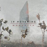 In Mourning, Monolith