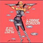 Lonnie Gordon, If You Really Love Me