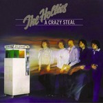 The Hollies, A Crazy Steal