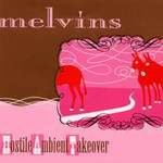 Melvins, Hostile Ambient Takeover