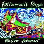 Kottonmouth Kings, Rollin' Stoned mp3