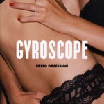 Gyroscope, Breed Obsession mp3