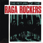 Raga Rockers, The Return of the Raga Rockers