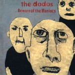 The Dodos, Beware of the Maniacs mp3