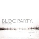 Bloc Party, Silent Alarm
