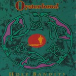 Oysterband, Holy Bandits mp3