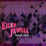 Eilen Jewell, Sea of Tears