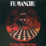 Fu Manchu, No One Rides for Free mp3