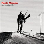 Roots Manuva, Run Come Save Me mp3