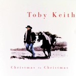 Toby Keith, Christmas to Christmas