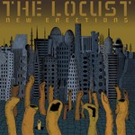 The Locust, New Erections