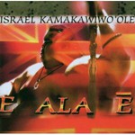 Israel Kamakawiwo'ole, E Ala 