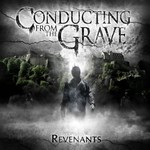 Conducting From the Grave, Revenants
