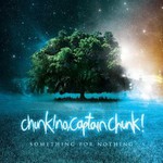 Chunk! No, Captain Chunk!, Something for Nothing mp3