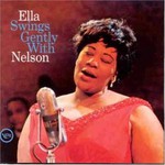 Ella Fitzgerald, Ella Swings Gently With Nelson