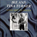Ike & Tina Turner, Too Hot to Hold