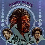 Barry White, Can't Get Enough
