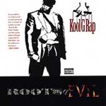 Kool G Rap, Roots of Evil