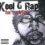 Kool G Rap, Half a Klip
