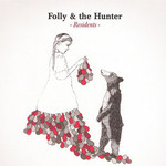 Folly and the Hunter, Residents