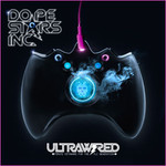 Dope Stars Inc., Ultrawired