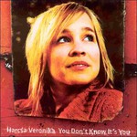 Harcsa Veronika, You Don't Know It's You