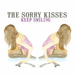 The Sorry Kisses, Keep Smiling mp3