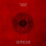 Submotion Orchestra, Finest Hour mp3