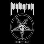 Pentagram, Relentless
