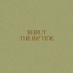 Beirut, The Rip Tide mp3