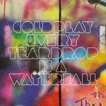 Coldplay, Every Teardrop Is A Waterfall mp3