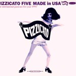 Pizzicato Five, Made in USA mp3