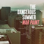 The Dangerous Summer, War Paint mp3