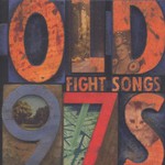 Old 97's, Fight Songs mp3