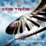 Vibe Tribe, Melodrama