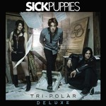Sick Puppies, Tri-Polar (Deluxe Edition) mp3