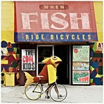 The Cool Kids, When Fish Ride Bicycles mp3