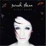 Sarah Slean, Night Bugs mp3