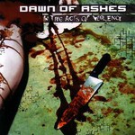 Dawn of Ashes, In the Acts of Violence