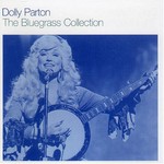 Dolly Parton, The Bluegrass Collection mp3