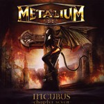 Metalium, Incubus: Chapter Seven