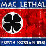 Mac Lethal, North Korean BBQ mp3