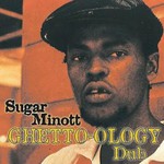 Sugar Minott, Ghetto-ology + Dub