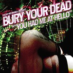 Bury Your Dead, You Had Me at Hello mp3