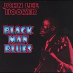 John Lee Hooker, Black Man Blues