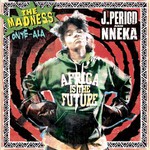 J.Period & Nneka, The Madness (Onye-Ala) mp3