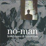 No-Man, Loveblows & Lovecries - A Confession