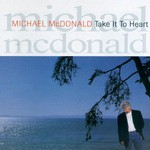 Michael McDonald, Take It to Heart