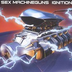 SEX MACHINEGUNS, IGNITION mp3