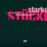 Panzerballett, Starke Stucke mp3